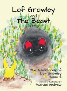 Lof Growley and The Beast : The Adventures of Lof Growley (Book2)