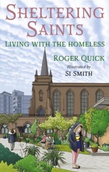 Sheltering Saints : Living with the homeless