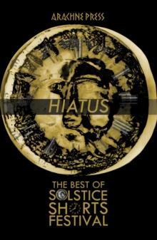 Hiatus : The Best of Solstice Shorts Festival