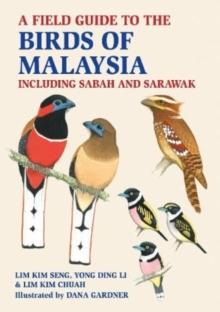 A Field Guide to the Birds of Malaysia : including Sabah and Sarawak