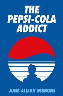 The Pepsi Cola Addict