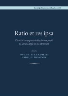 Ratio et res ipsa : Classical essays presented by former pupils to James Diggle on his retirement