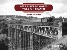 Lost Lines : Vale of Neath