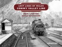 Lost Lines : Conwy Valley Line