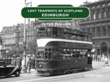 Lost Tramways: Edinburgh