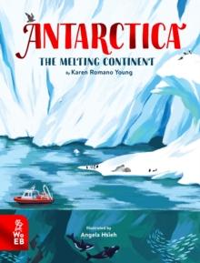 Antarctica - The Melting Continent by Karen Romano Young