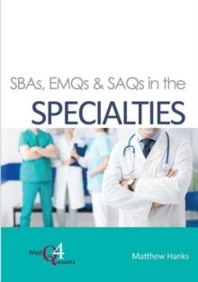 SBAs, EMQs & SAQs in the SPECIALTIES