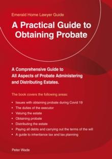 A Practical Guide To Obtaining Probate : An Emerald Guide