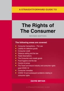 A Straightforward Guide To The Rights Of The Consumer : Revised Edition 2021