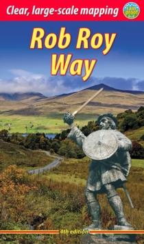 Rob Roy Way (4 ed) : Walk or cycle from Drymen to Pitlochry