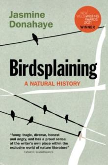 Birdsplaining : A Natural History