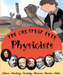 The Greatest ever Physicists