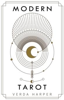 Modern Tarot: The Ultimate Guide to the Mystery, Witchcraft, Cards, Decks, Spreads and How to Avoid Traps and Understand the Symbolism