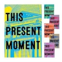 This Present Moment : Crafting a Better World