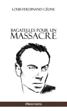 Bagatelles pour un massacre