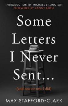 Some Letters I Never Sent... : (And one or two I did)