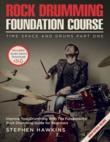 Rock Drumming Foundation : Time Space And Drums