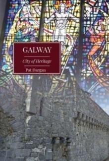 Galway : City of Heritage