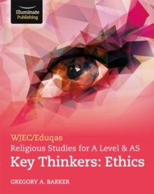 WJEC/Eduqas Religious Studies for A Level & AS Key Thinkers: Ethics