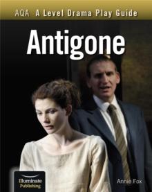 AQA A Level Drama Play Guide: Antigone