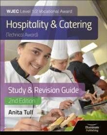 WJEC Level 1/2 Vocational Award Hospitality and Catering (Technical Award) Study & Revision Guide  Revised Edition