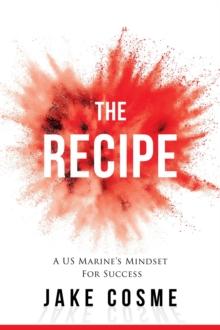 Recipe: A US Marine's Mindset For Success