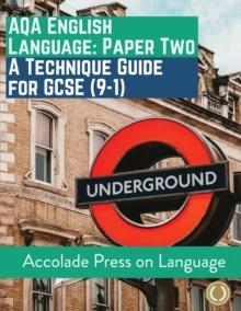 English Language Paper Two : A Technique Guide for GCSE (9-1)