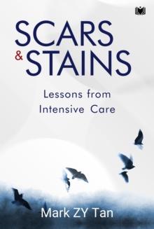 Scars & Stains : Lessons from Intensive Care