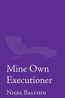 Mine Own Executioner