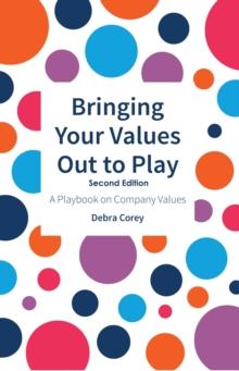 Bringing Your Values Out to Play : Second Edition