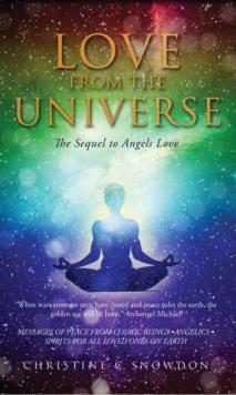 Love from the Universe: The Sequel to Angels' Love  : The Sequel to Angels in Love : The Sequel