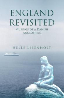 England Revisited: Musings of a Danish Anglophile : Musings of