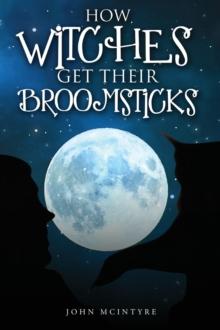 How Witches Get Their Broomsticks