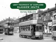 Lost Tramways of Scotland - Glasgow South