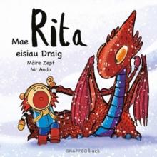 Mae Rita Eisiau Draig