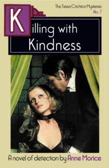 Killing with Kindness : A Tessa Crichton Mystery