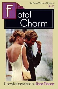 Fatal Charm : A Tessa Crichton Mystery