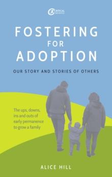 Fostering for Adoption : Our story and stories of others