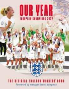 Our Year: European Champions 2022 : The Official England Winners Book