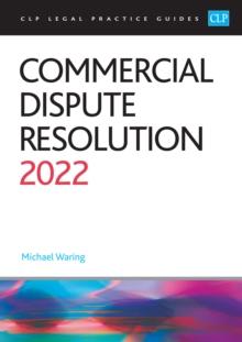 Commercial Dispute Resolution 2022 : Legal Practice Course Guides (LPC)