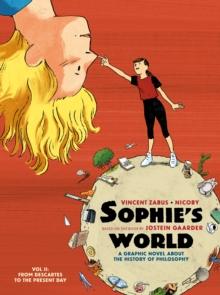 Sophies World Vol II : A Graphic Novel About the History of Philosophy: From Descartes to the Present Day