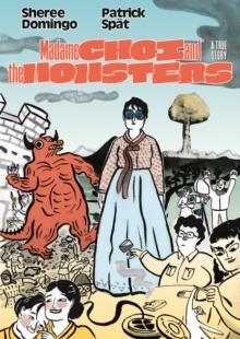 Madame Choi and the Monsters : A True Story