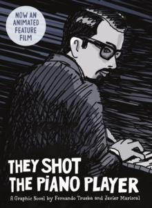 They Shot the Piano Player : A Graphic Novel