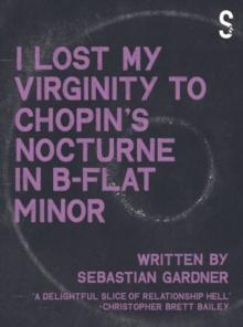 'I Lost My Virginity to Chopin's Nocturne in B-Flat Minor'