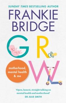 GROW : Motherhood, mental health & me