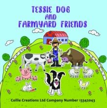 Tessie Dog and Farmyard Friends