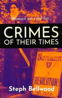 Women on trial for...Crimes of their Times