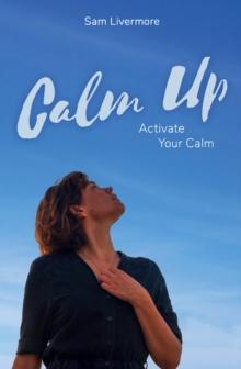 Calm Up : Activate Your Calm