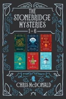 The Stonebridge Mysteries 1 - 6 : A compilation of six cosy mystery shorts