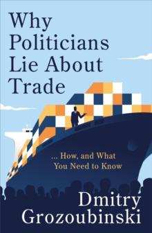 Why Politicians Lie About Trade